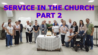 Service in the church. Your obligation as a Christian! Part 2