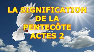 Paroles De La Bible La signification de la Pentecôte Actes 2